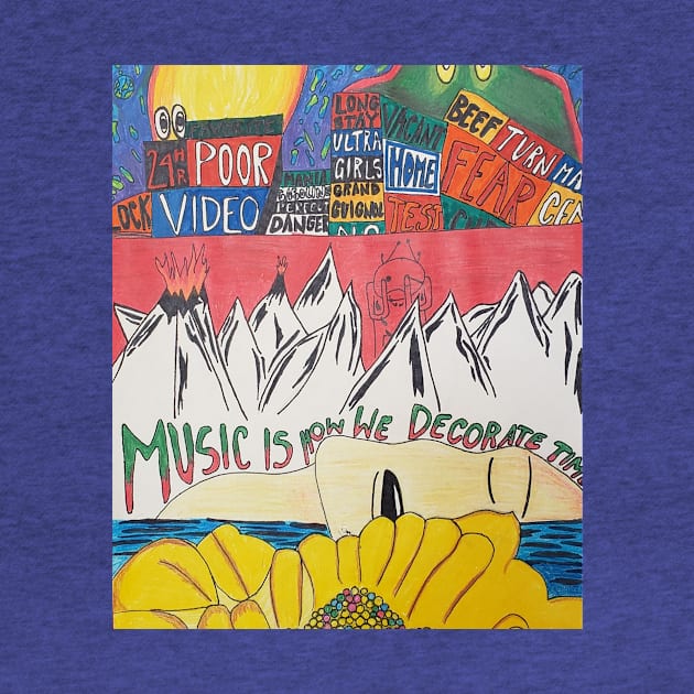 Music is How We Decorate Time by Addison by MHS Art